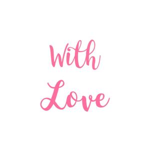 With Love