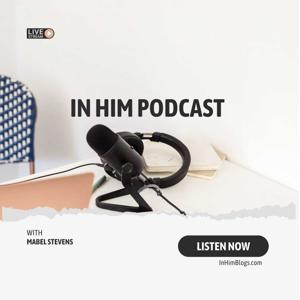 In Him Podcast