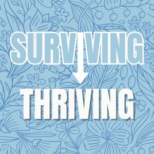 Surviving To Thriving
