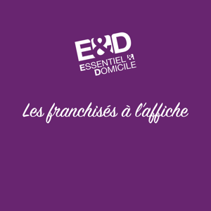 ”Les Franchisés à l’affiche”