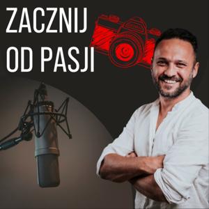 Zacznij Od Pasji - SZKOŁA FOTOGRAFA
