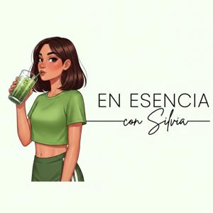 En Esencia con Silvia