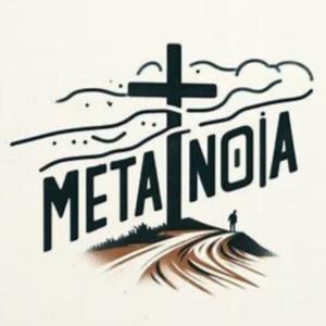 Metanoia Podcast
