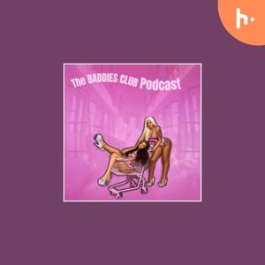The Baddies Club Podcast