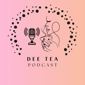 Dee Tea Podcast