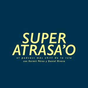 Super Atrasao