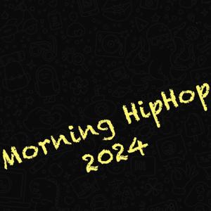 Morning-Hiphop & Rap- Music 2024