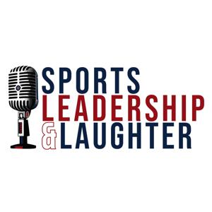 Sports, Leadership, and Laughter