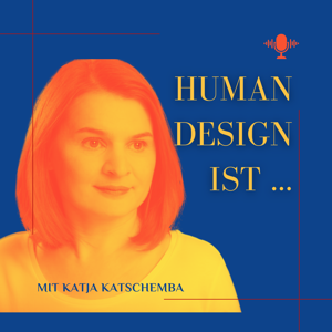 Human Design ist ...