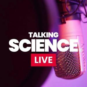 Talking Science® Live