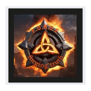 Welcome to the F.O.R.G.E ~forging truth