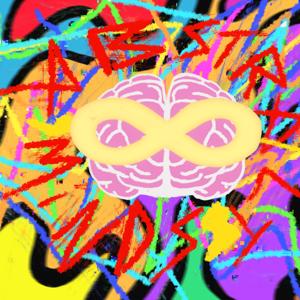 Abstract Minds: A Neurodivergent Podcast