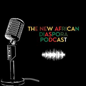 The New African Diasporas Podcast