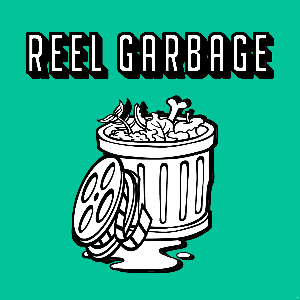 Reel Garbage
