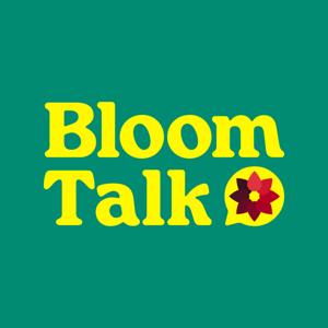 Bloom Talk