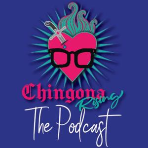 Chingona Rising—Lessons from the Rise
