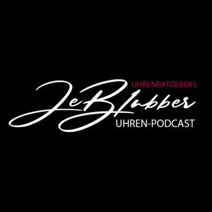 Uhrenratgeber's Jeblubber - Der Uhrenpodcast