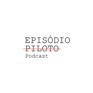Episódio Piloto