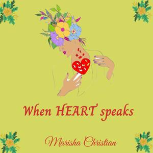 When Heart Speaks