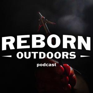 The Reborn Outdoors Podcast