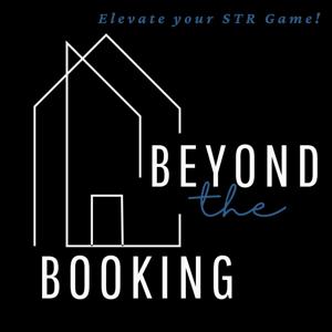 Beyond The Booking - Elevate Your Short Term Rental Game