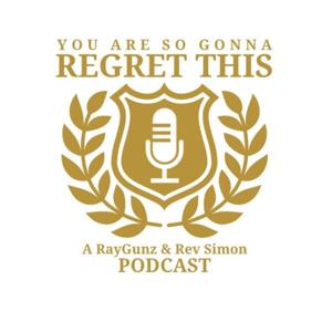 You are So Gonna regret this!