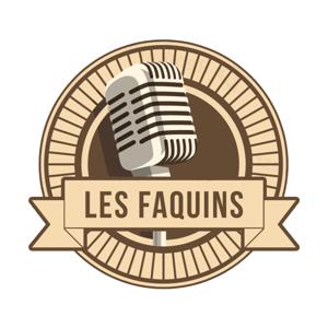 Les Podcasts Faquins
