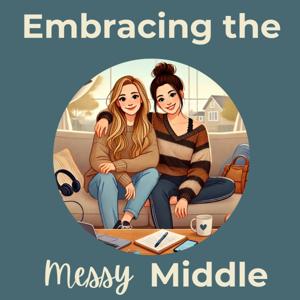 Embracing the Messy Middle