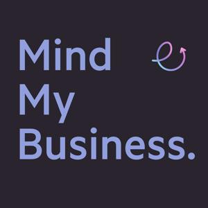 Mind My Business.