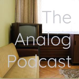 The Analog Podcast