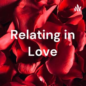 Relating in Love