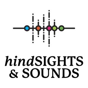 Hindsights and Sounds