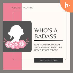 Who’s a Badass Episode 1: Life Advice for Surviving Everyday Trauma featuring Mom and Advocate Jodi Sibert