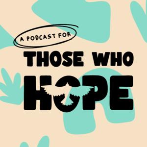 Those Who Hope
