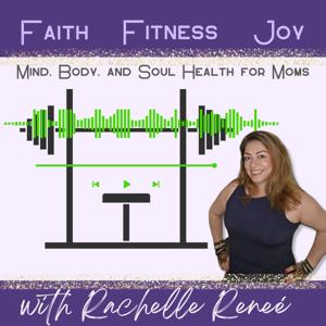 Faith Fitness Joy - Mind, Body, and Soul Health and Healing