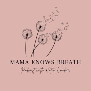 Mama Knows Breath