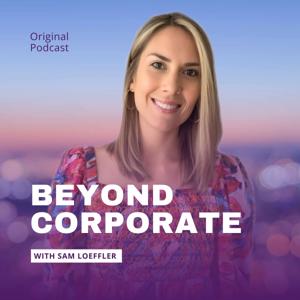 Beyond Corporate Podcast