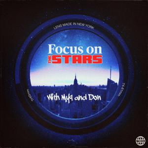 Focus on the Stars with Myq and Don