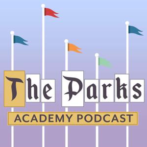 The Parks Academy - Discussing All Things Disney & Theme Parks