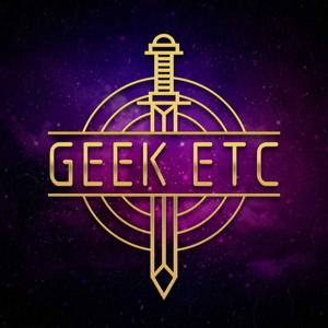 Geek Etc Podcast