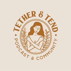 Tether & Tend