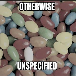 Otherwise Unspecified