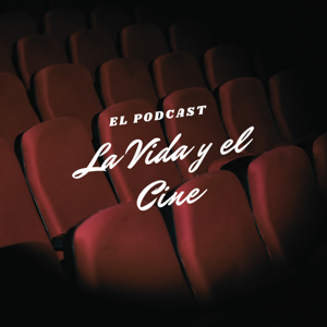 La Vida y el Cine
