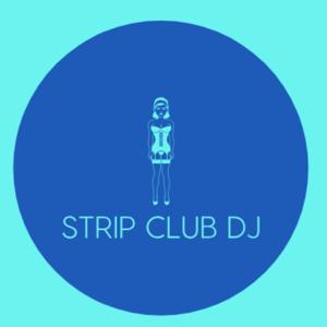 The Strip Club DJ Podcast