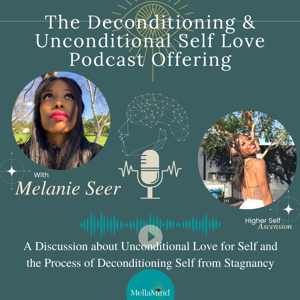 The Deconditioning & Unconditional Self Love Offering | Chapter 20