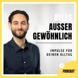 Alles Ausser Gewöhnlich - Inspirierende Impulse für deinen Alltag