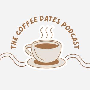 The Coffee Dates Podcast