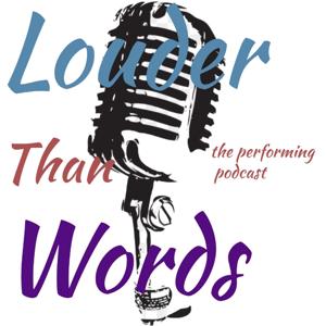 Louder Than Words - The Preforming Podcast