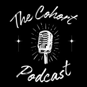 The Cohort Podcast