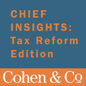 Chief Insights: Tax Reform Edition